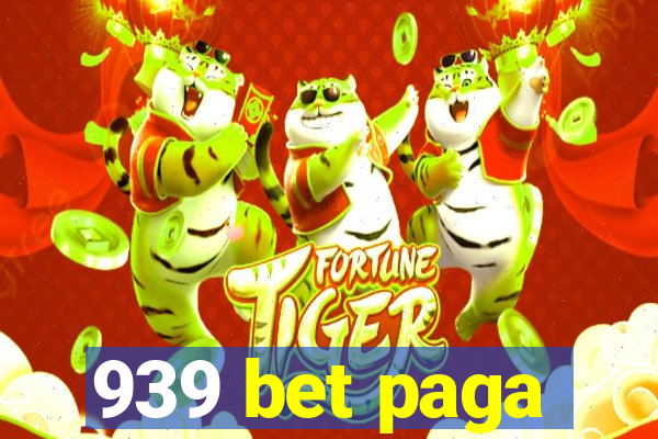 939 bet paga